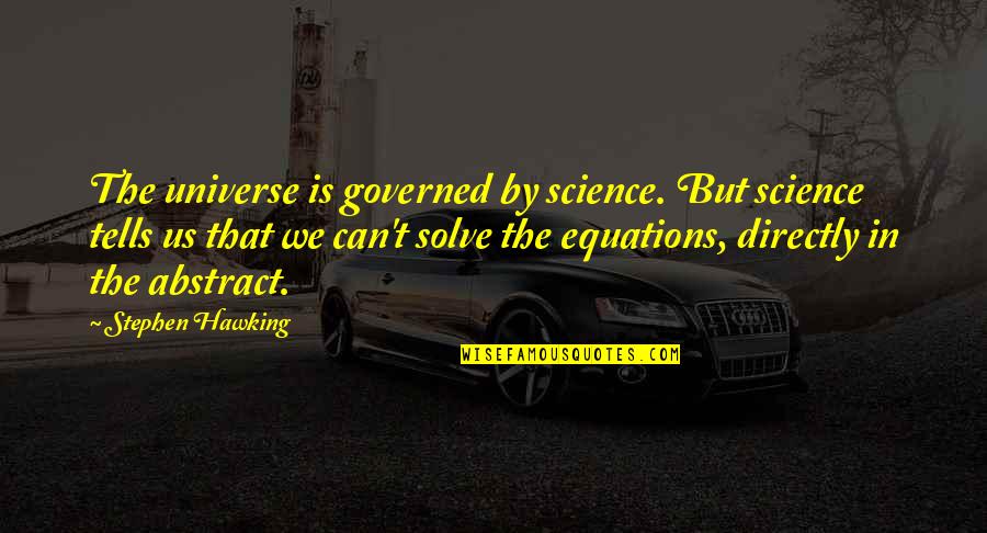 Balcam Compressor Quotes By Stephen Hawking: The universe is governed by science. But science