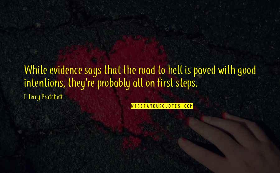 Balcony Scene Love Quotes By Terry Pratchett: While evidence says that the road to hell