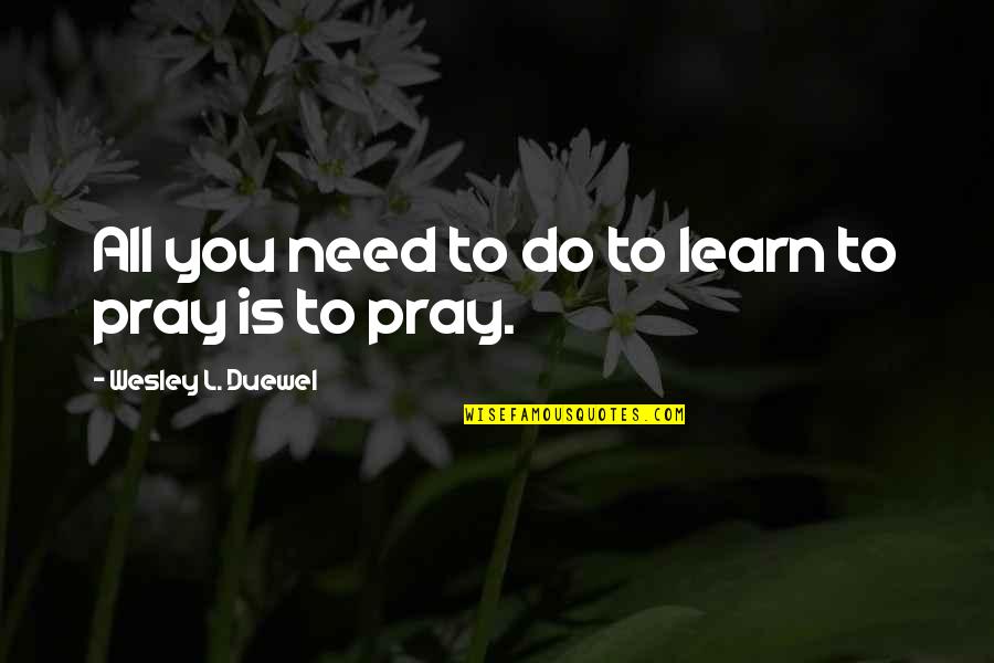 Bald Headed Cartoon Quotes By Wesley L. Duewel: All you need to do to learn to Bald Headed Cartoon Quotes By Wesley L. Duewel: All you need to do to learn to