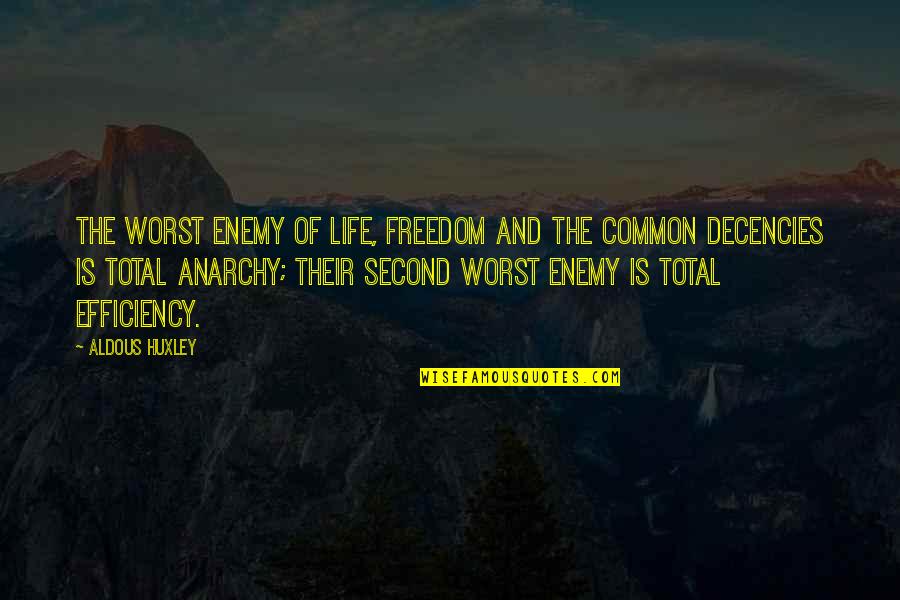 Bald Spots Quotes By Aldous Huxley: The worst enemy of life, freedom and the Bald Spots Quotes By Aldous Huxley: The worst enemy of life, freedom and the