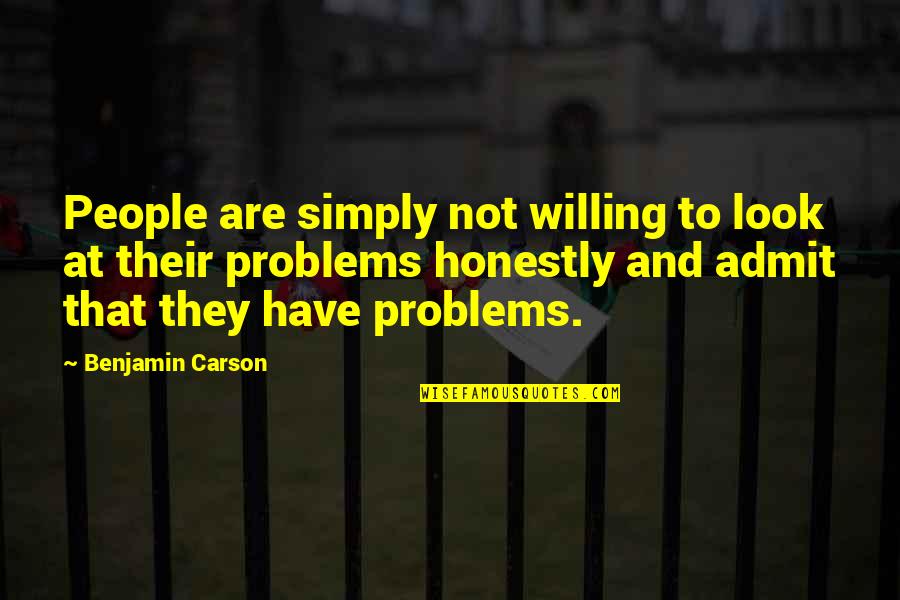Baldanza Bow Quotes By Benjamin Carson: People are simply not willing to look at