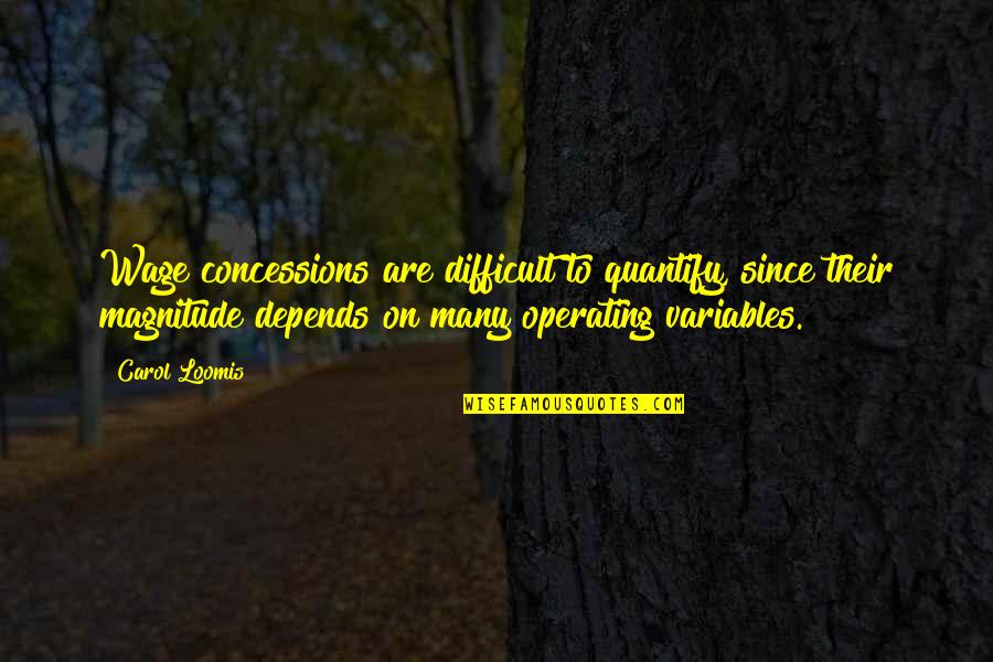 Baldaria Quotes By Carol Loomis: Wage concessions are difficult to quantify, since their