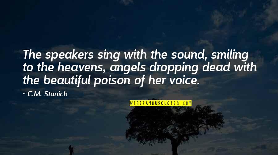 Baldemor Cross Stitch Quotes By C.M. Stunich: The speakers sing with the sound, smiling to