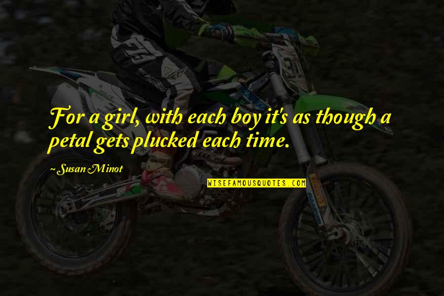 Balder Quotes By Susan Minot: For a girl, with each boy it's as