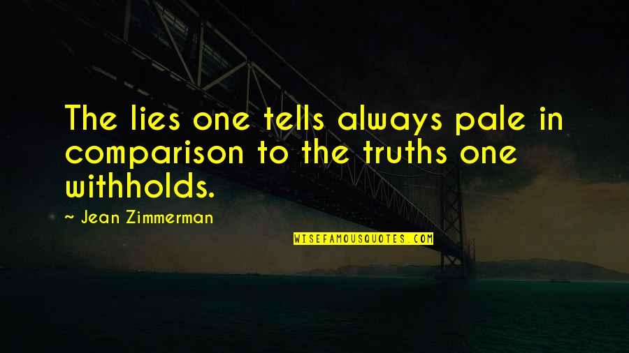 Balderrama Acordes Quotes By Jean Zimmerman: The lies one tells always pale in comparison