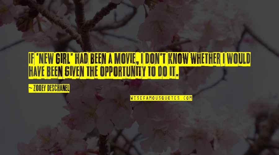 Baldone Pardod Majas Dzivoklus Quotes By Zooey Deschanel: If 'New Girl' had been a movie, I