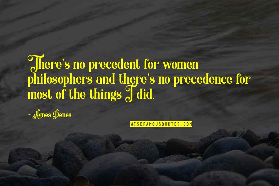 Baldrick Turnip Quotes By Agnes Denes: There's no precedent for women philosophers and there's