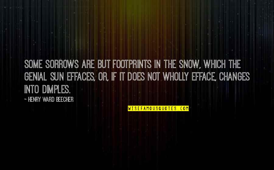 Baldur's Gate Viconia Quotes By Henry Ward Beecher: Some sorrows are but footprints in the snow, Baldur's Gate Viconia Quotes By Henry Ward Beecher: Some sorrows are but footprints in the snow,