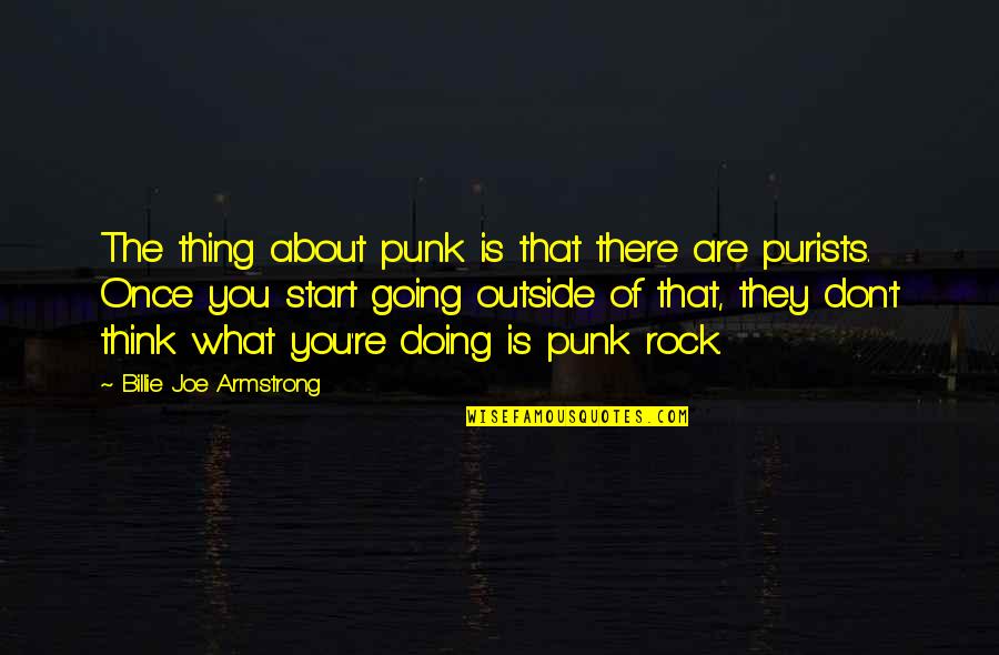 Baldus Real Estate Quotes By Billie Joe Armstrong: The thing about punk is that there are