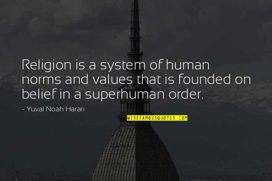 Balduzzi Blue Quotes By Yuval Noah Harari: Religion is a system of human norms and