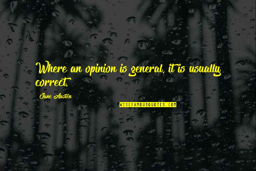 Baleno 2020 Quotes By Jane Austen: Where an opinion is general, it is usually