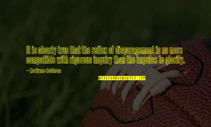 Balentine Atlanta Quotes By Marilynne Robinson: It is clearly true that the reflex of Balentine Atlanta Quotes By Marilynne Robinson: It is clearly true that the reflex of