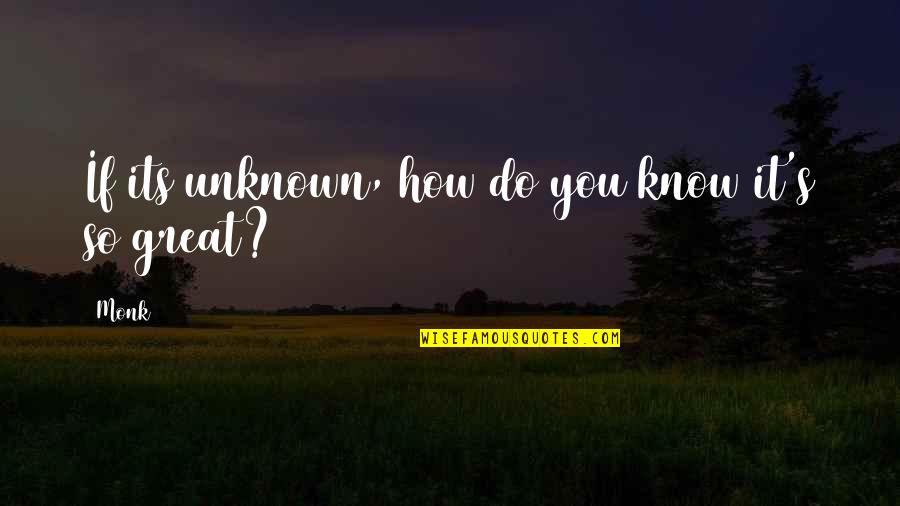 Balfe Husband Quotes By Monk: If its unknown, how do you know it's