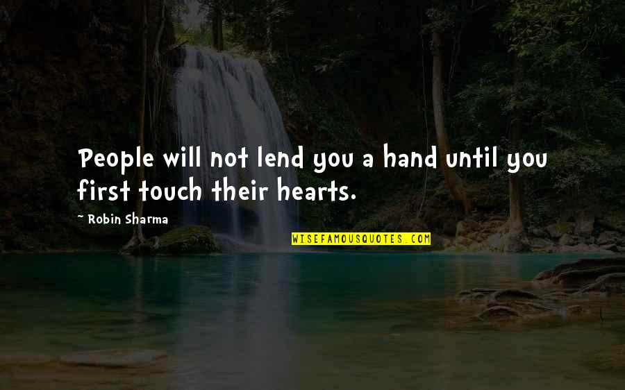 Balfern Quotes By Robin Sharma: People will not lend you a hand until