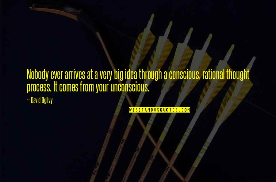 Balik Harap Quotes By David Ogilvy: Nobody ever arrives at a very big idea