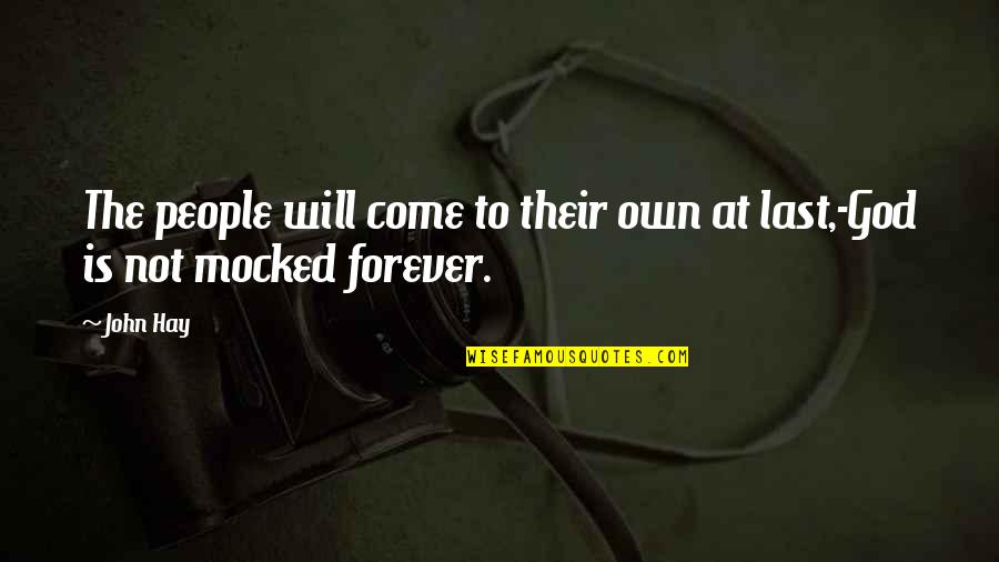 Balin Ka Macka Prodaja Quotes By John Hay: The people will come to their own at