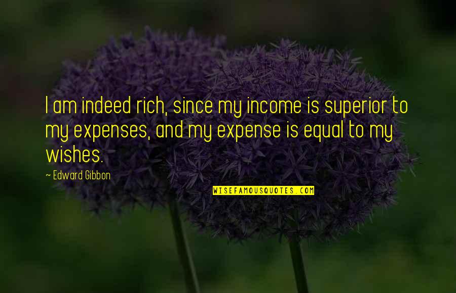 Baling Hay Quotes By Edward Gibbon: I am indeed rich, since my income is Baling Hay Quotes By Edward Gibbon: I am indeed rich, since my income is