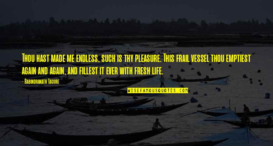 Baling Quotes By Rabindranath Tagore: Thou hast made me endless, such is thy Baling Quotes By Rabindranath Tagore: Thou hast made me endless, such is thy
