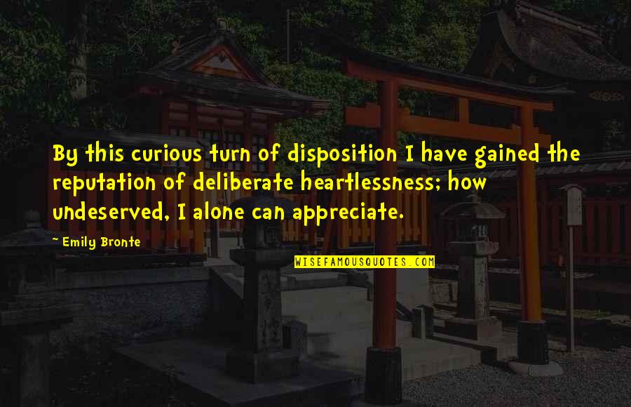 Balkan Funny Quotes By Emily Bronte: By this curious turn of disposition I have