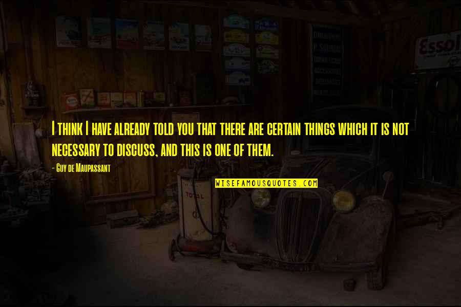 Ball Field Quotes By Guy De Maupassant: I think I have already told you that Ball Field Quotes By Guy De Maupassant: I think I have already told you that