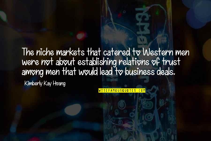 Ball Four Book Quotes By Kimberly Kay Hoang: The niche markets that catered to Western men