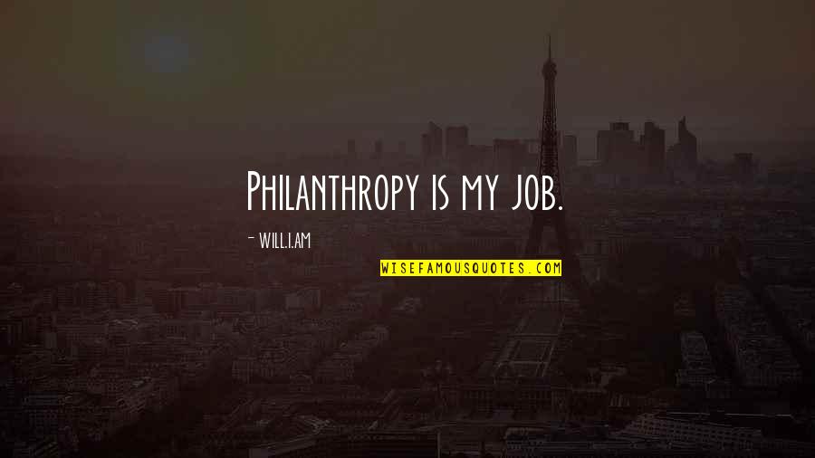 Ballanor Quotes By Will.i.am: Philanthropy is my job.