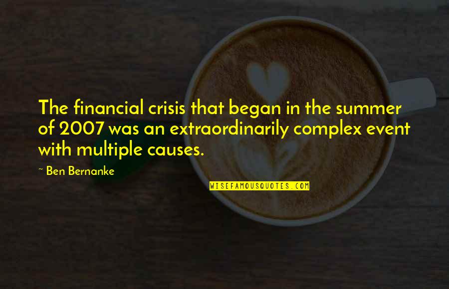 Baller Rap Quotes By Ben Bernanke: The financial crisis that began in the summer Baller Rap Quotes By Ben Bernanke: The financial crisis that began in the summer
