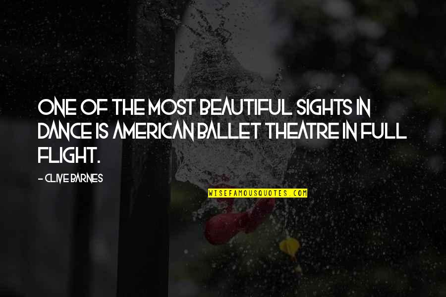Ballet Dance Quotes By Clive Barnes: One of the most beautiful sights in dance