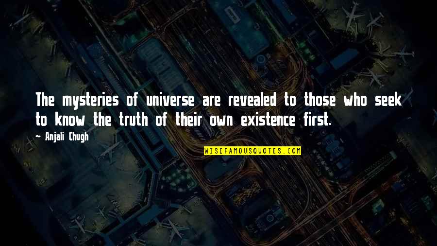 Ballimore Lake Quotes By Anjali Chugh: The mysteries of universe are revealed to those