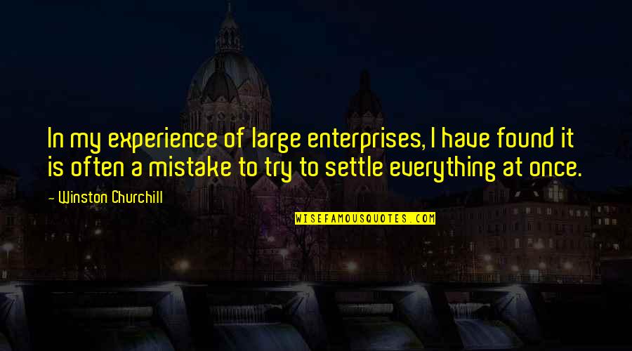 Balloon Pit Quotes By Winston Churchill: In my experience of large enterprises, I have Balloon Pit Quotes By Winston Churchill: In my experience of large enterprises, I have