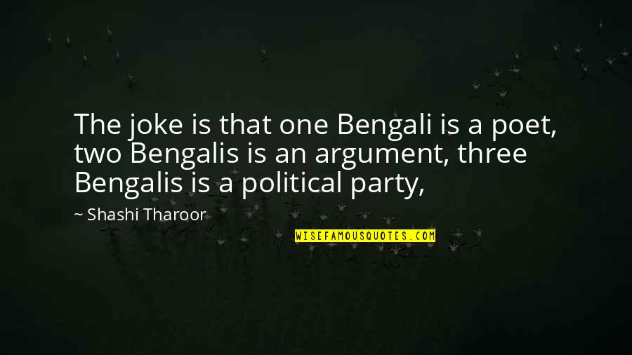 Balloonists Tankful Quotes By Shashi Tharoor: The joke is that one Bengali is a Balloonists Tankful Quotes By Shashi Tharoor: The joke is that one Bengali is a