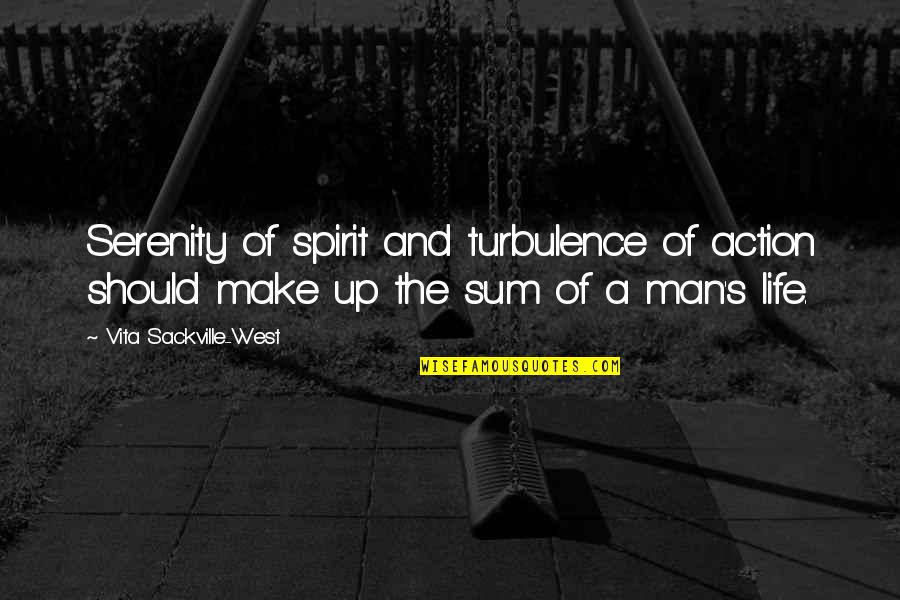 Ballymurphy Massacre Quotes By Vita Sackville-West: Serenity of spirit and turbulence of action should