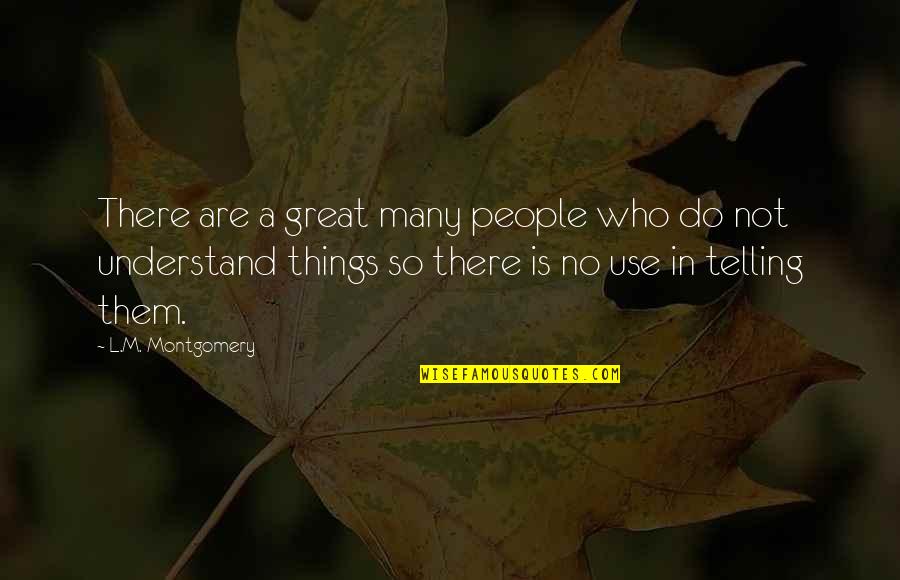 Balochi Love Quotes By L.M. Montgomery: There are a great many people who do