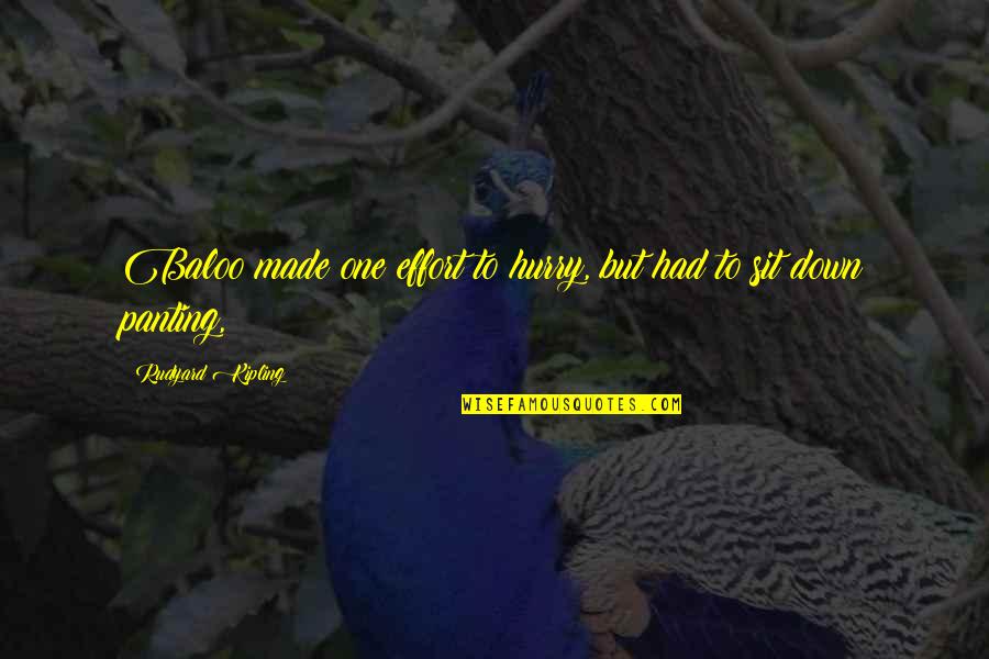 Baloo Quotes By Rudyard Kipling: Baloo made one effort to hurry, but had