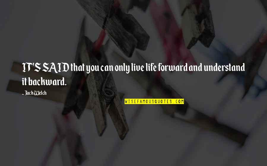 Balsamides V Quotes By Jack Welch: IT'S SAID that you can only live life