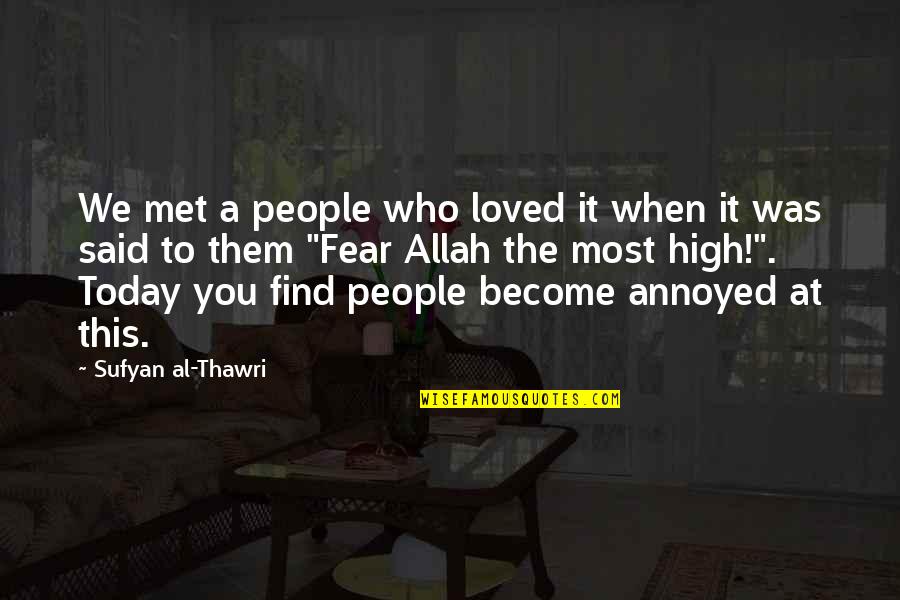 Balsamo Del Quotes By Sufyan Al-Thawri: We met a people who loved it when Balsamo Del Quotes By Sufyan Al-Thawri: We met a people who loved it when