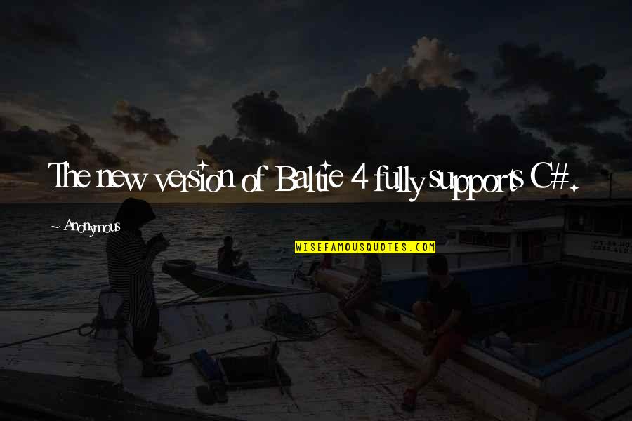 Baltie 2 Quotes By Anonymous: The new version of Baltie 4 fully supports Baltie 2 Quotes By Anonymous: The new version of Baltie 4 fully supports