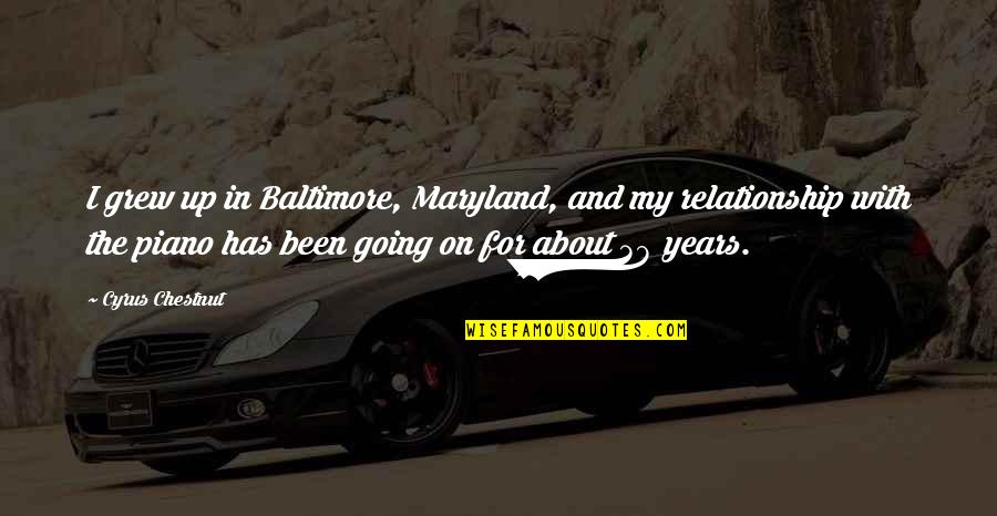 Baltimore Quotes By Cyrus Chestnut: I grew up in Baltimore, Maryland, and my