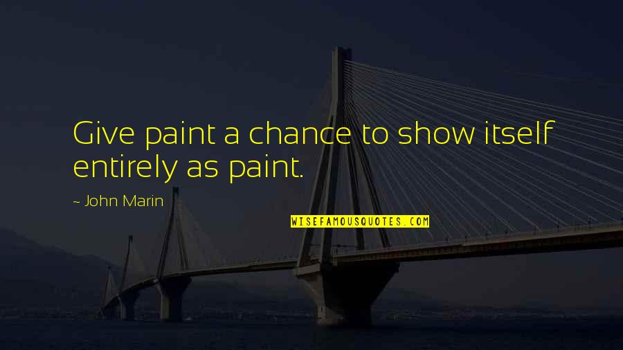Baltimore Ravens Funny Quotes By John Marin: Give paint a chance to show itself entirely