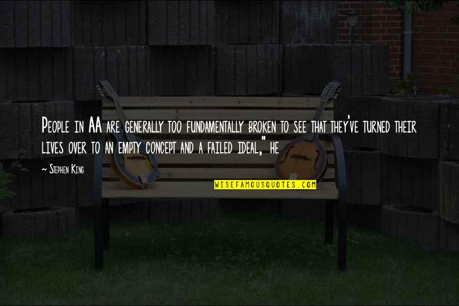 Balyzr Quotes By Stephen King: People in AA are generally too fundamentally broken