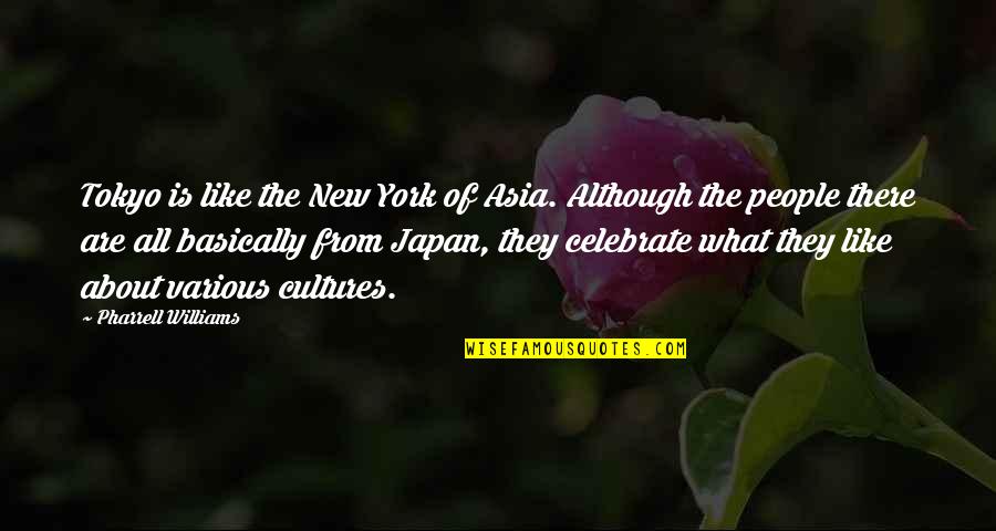 Balzar Quotes By Pharrell Williams: Tokyo is like the New York of Asia.
