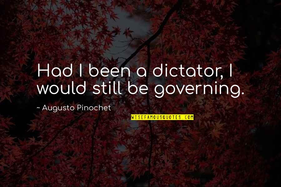 Bama Stock Quotes By Augusto Pinochet: Had I been a dictator, I would still