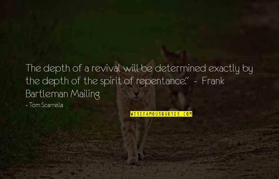 Bambalec Quotes By Tom Scarrella: The depth of a revival will be determined