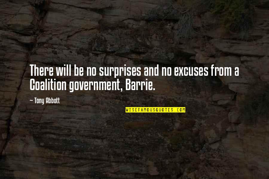 Bamboozled Jelly Beans Quotes By Tony Abbott: There will be no surprises and no excuses