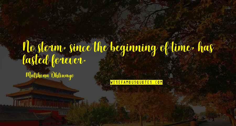 Bambridge Accountants Quotes By Matshona Dhliwayo: No storm, since the beginning of time, has Bambridge Accountants Quotes By Matshona Dhliwayo: No storm, since the beginning of time, has