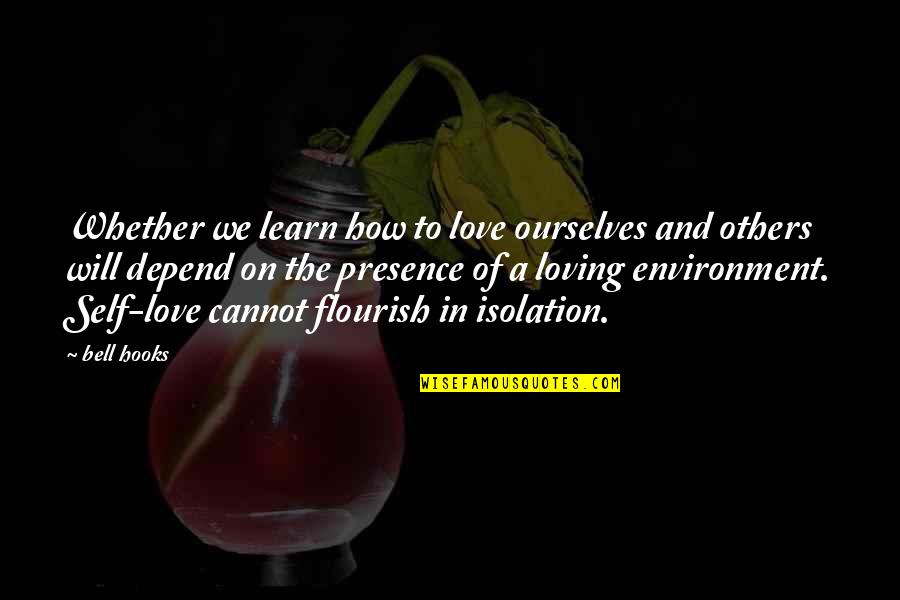 Banana Muffins Quotes By Bell Hooks: Whether we learn how to love ourselves and