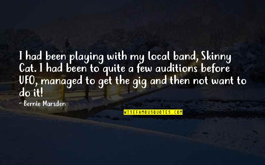 Band Gig Quotes By Bernie Marsden: I had been playing with my local band,