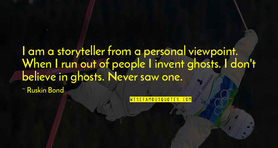 Bandage Wound Quotes By Ruskin Bond: I am a storyteller from a personal viewpoint. Bandage Wound Quotes By Ruskin Bond: I am a storyteller from a personal viewpoint.