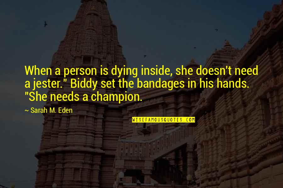 Bandages With Quotes By Sarah M. Eden: When a person is dying inside, she doesn't