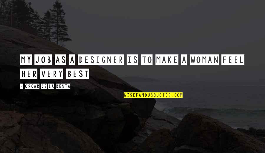 Bandeau Bathing Quotes By Oscar De La Renta: My job as a designer is to make